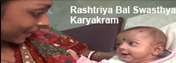 Rashtriya Bal Swasthya Karyakram (RBSK) Rashtriya Bal Swasthya Karyakram (RBSK)